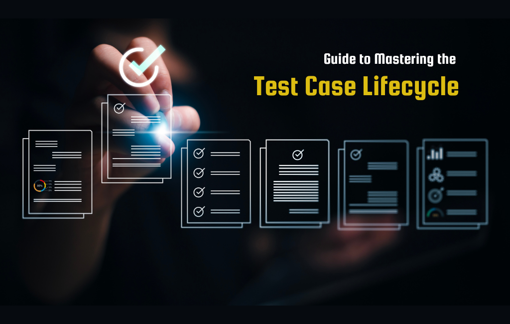 test case lifecycle