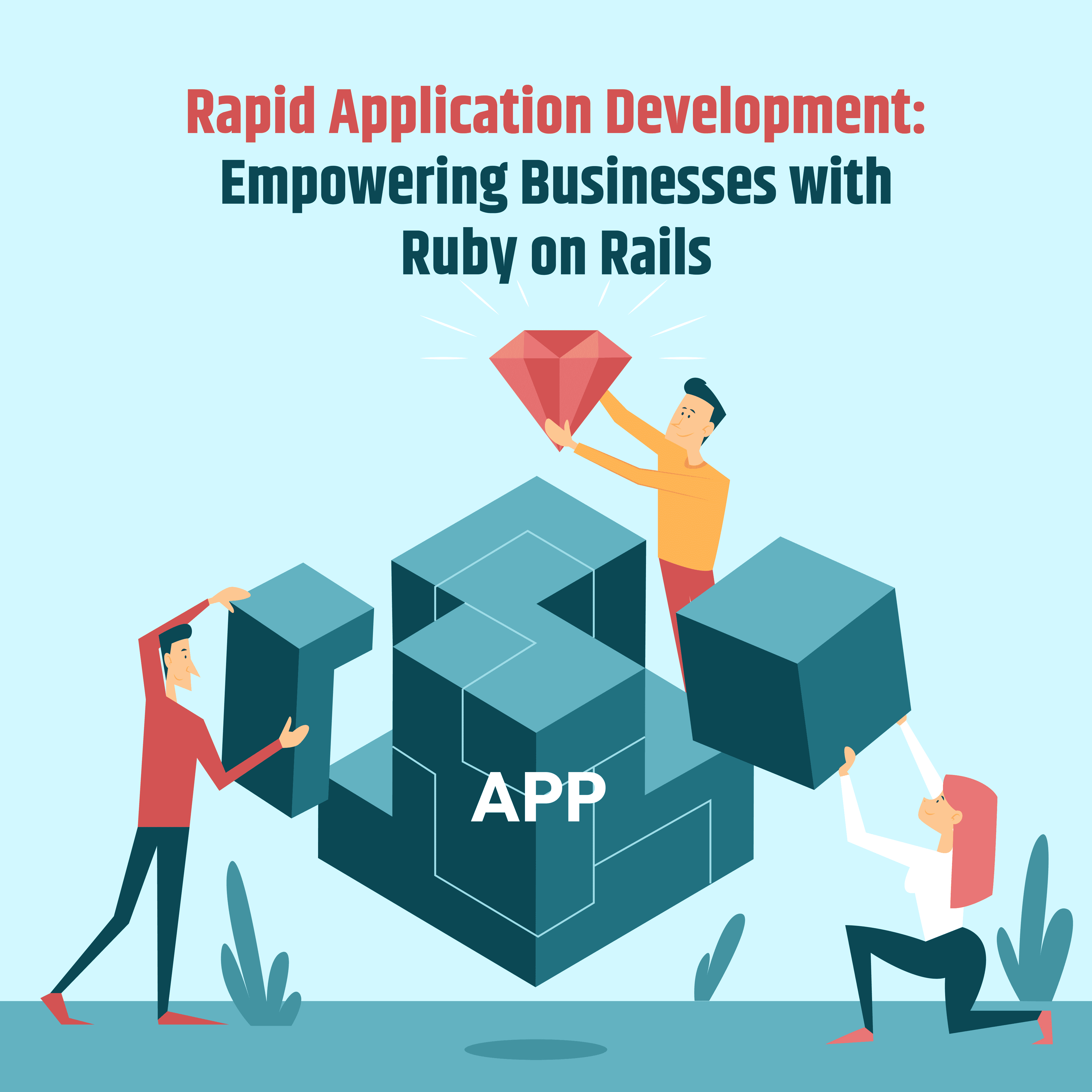 Rapid Application Development: Empowering Businesses with Ruby on Rails
